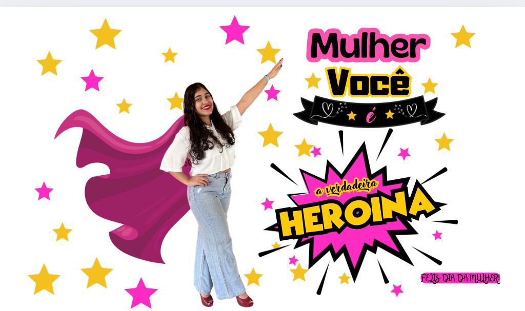 Kit dia da mulher Tema Heroína